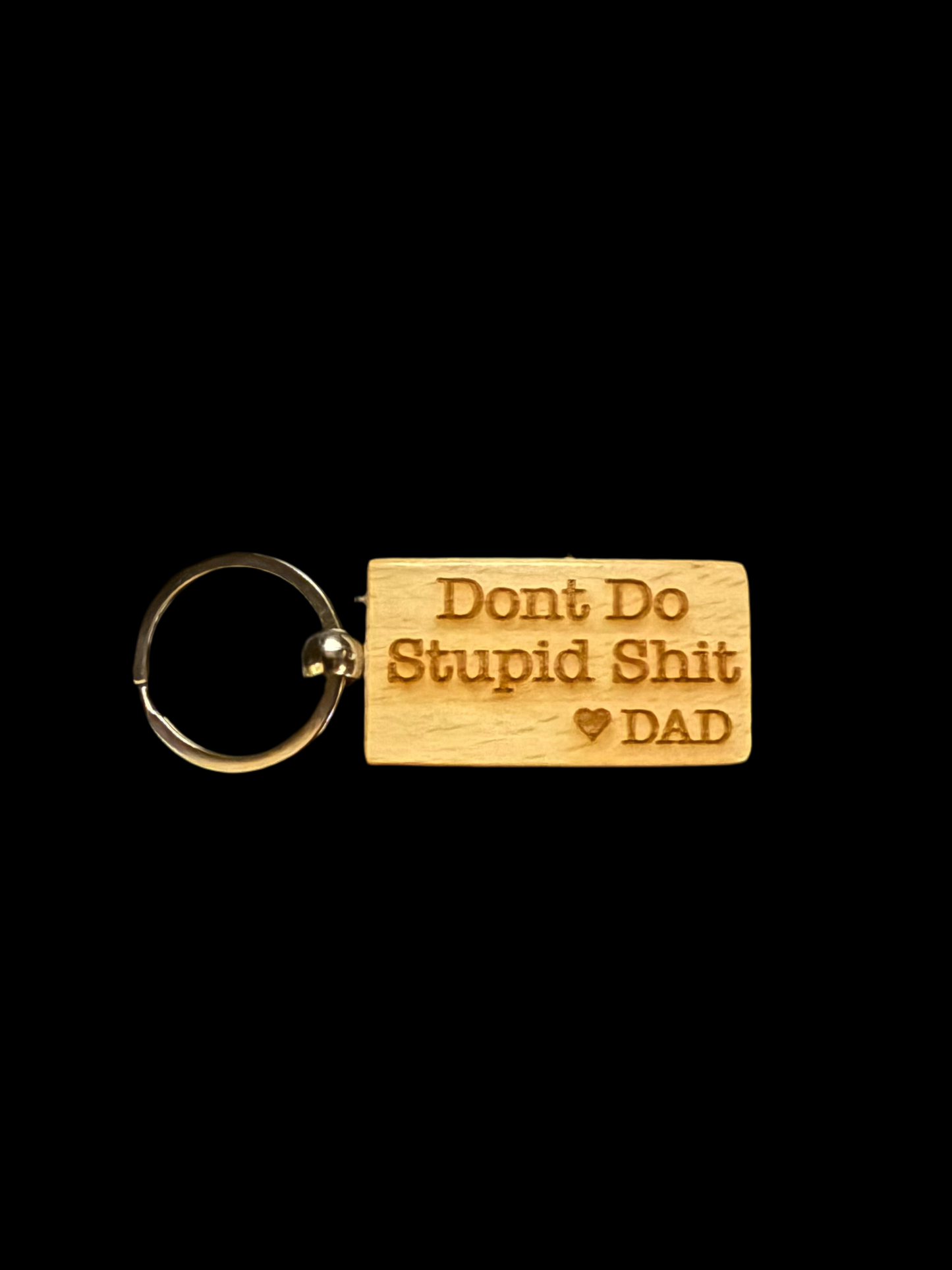 Don’t Do Stupid Sh*t Love Dad Wooden Keychain